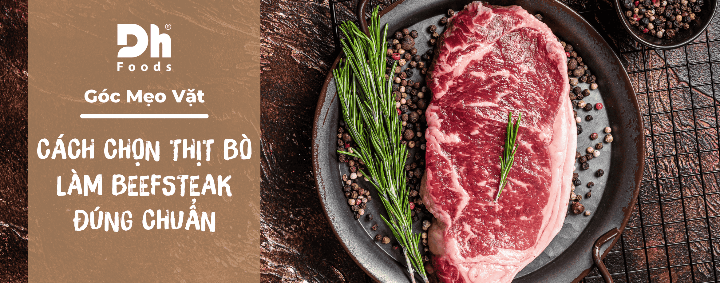 Tuyệt chiêu chọn thịt bò làm Beefsteak chuẩn như đầu bếp, không phải ai cũng biết