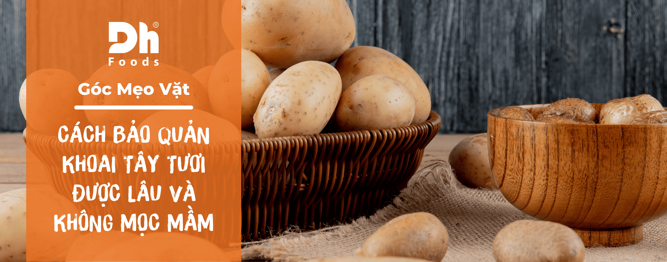 Mẹo bảo quản khoai tây tươi được lâu, không bị mọc mầm