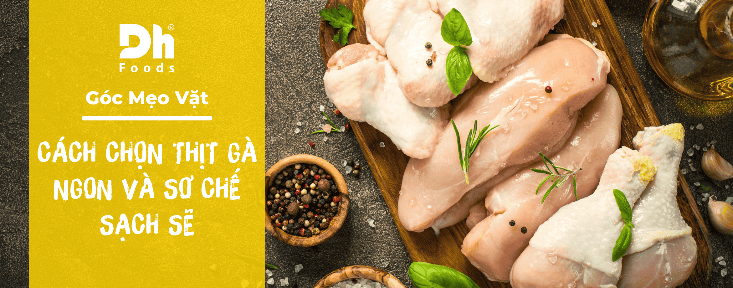 Tự tin đi chợ với cách chọn thịt gà ngon và sơ chế gà sạch sẽ cho món ăn hấp dẫn bội phần