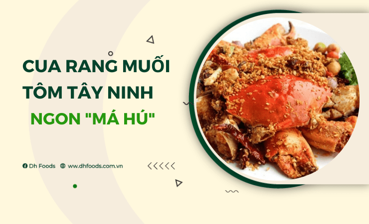 NGON “HẾT MUỐI CHẤM” VỚI MÓN CUA RANG MUỐI TÔM TÂY NINH